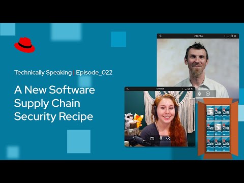 Technically Speaking (E22): A new software supply chain security recipe