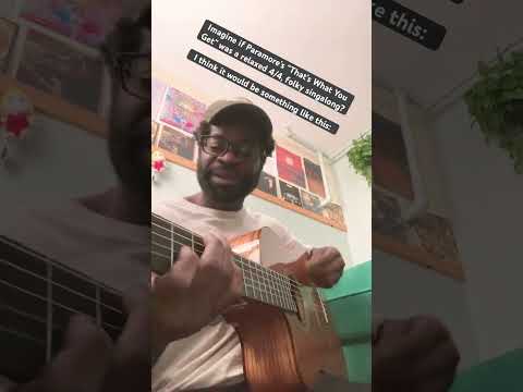 If Paramore’s song “That’s What You￼ Get” was a folky sing-along in 4/4 time, it might sound like: