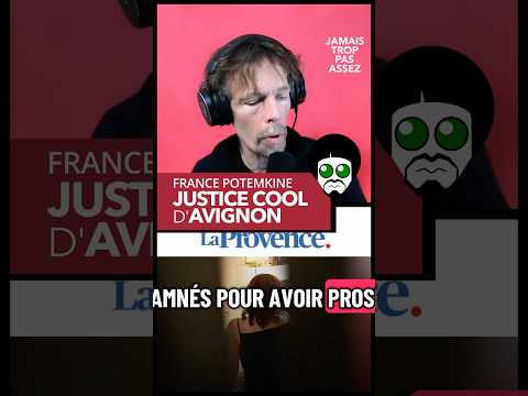 ⚖️Étrange justice à Avignon 🤔