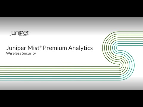 Juniper Mist Premium Analytics: Wireless Security