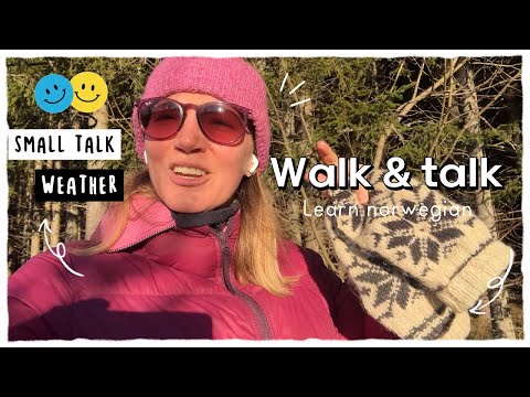 Walk & Talk: Lær å snakke om været, sola og mørketid.