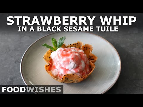Strawberry Whip in a Black Sesame Tuile Cookie - Food Wishes