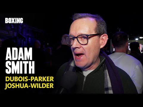 Adam Smith On Dubois-Parker & Joshua-Wilder