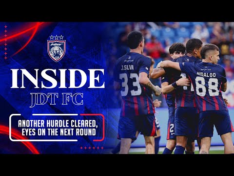 INSIDE JDT 25/26 | Another hurdle cleared, Eyes on the next round.