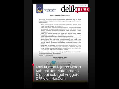Usai Rumah Dijarah Massa, Sahroni dan Nafa Urbach Dipecat sebagai Anggota DPR oleh NasDem