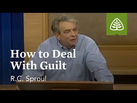 How to Deal with Guilt: Dealing with Difficult Problems with R.C. Sproul