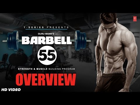 Program Overview - BARBELL 55 || Strength & Muscle Building Program by Guru Mann