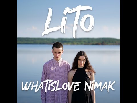 WHATISLOVE NIMAK - Lito