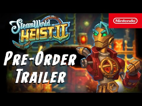 SteamWorld Heist II – Pre-Order Trailer – Nintendo Switch