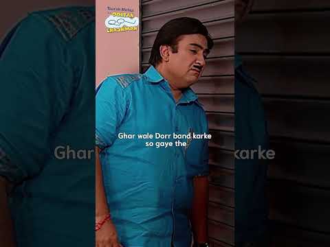 Ghar wale doo band karke so gaye the!#funny #comedy #tmkoc #relatable #funnyshorts #shorts