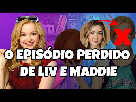 O episódio perdido de Liv e Maddie!
