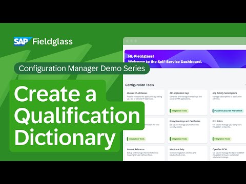 Configuration Manager Demo: How to Create a Qualification Dictionary | SAP Fieldglass