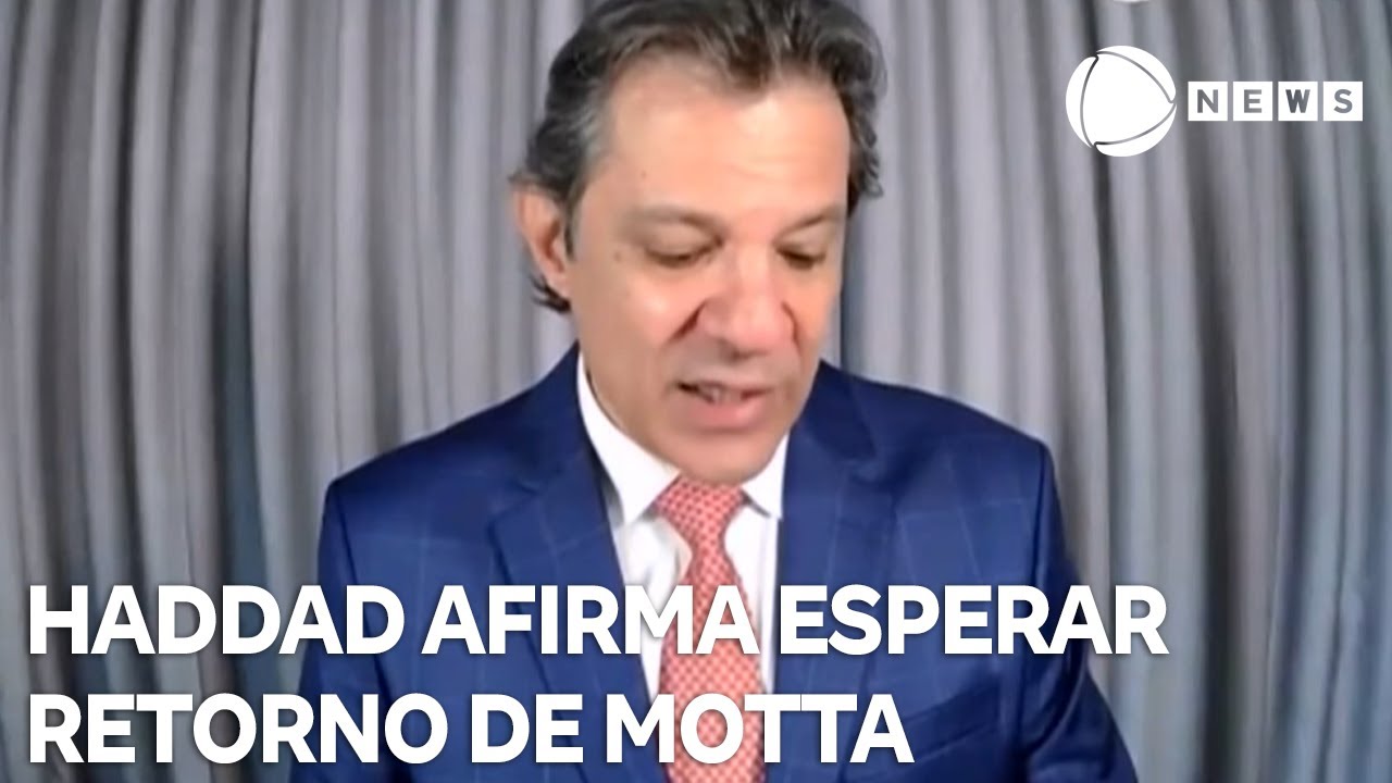 Haddad afirma esperar retorno de Motta após derrubada do IOF