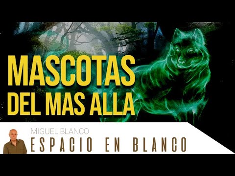 Espacio en Blanco – Mascotas del Más Allá (10/05/2014)
