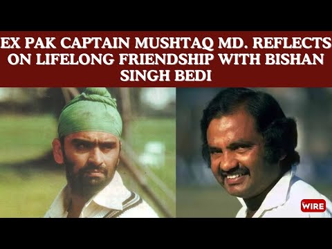 Former Pakistan Captain Mushtaq Mohammad Reflects on Lifelong Friendship with Bishan Singh Bedi