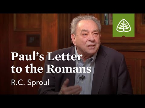 Paul’s Letter to the Romans: Justified by Faith Alone with R.C. Sproul