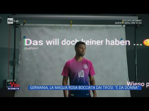 Germania, la maglia rosa bocciata dai tifosi: "È da donna" - La Vita in diretta - 20/03/2024