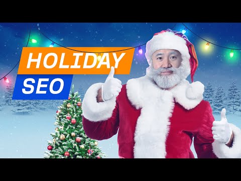 Holiday SEO Tips to Maximize Organic Traffic