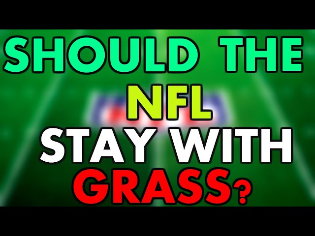Which NFL Stadiums Will Have Real Grass in 2021?