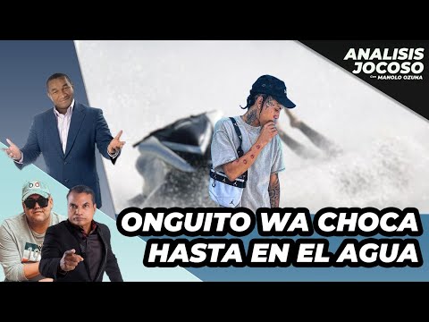 ANALISIS JOCOSO - ONGUITO WA CHOCA HASTA EN EL AGUA