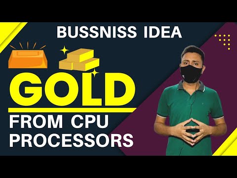 How much Gold in morden Processor | where gold used in CPU | Gold from processor Bussniss