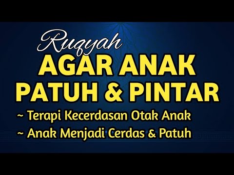RUQYAH PENGANTAR TIDUR AGAR ANAK PATUH & PINTAR, SHOLEH SHOLEHAH MENJADI KEBANGGAAN ORANG TUA