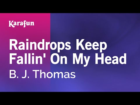 Karaoke Raindrops Keep Fallin' On My Head - B. J. Thomas * - UCbqcG1rdt9LMwOJN4PyGTKg