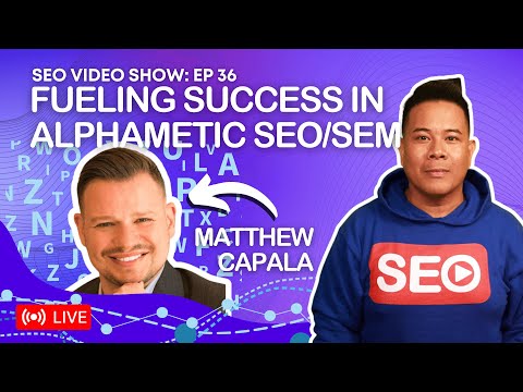 ? SEO Video Show: Episode 036 - Matthew Capala Founder @ Alphametic SEO/SEM , Speaker, Author