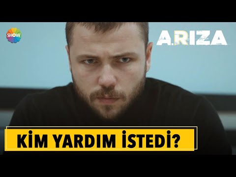 Arıza | Burak'tan kim yardım istedi?