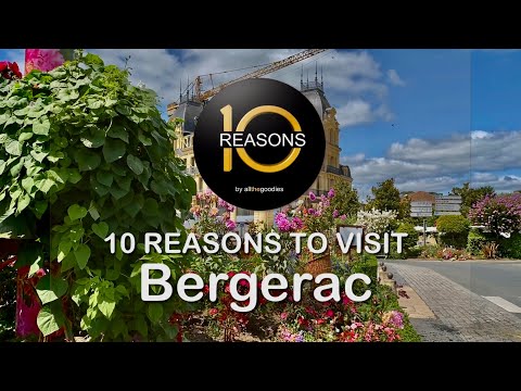 10 Reasons to visit Bergerac, France | @Ten-Reasons