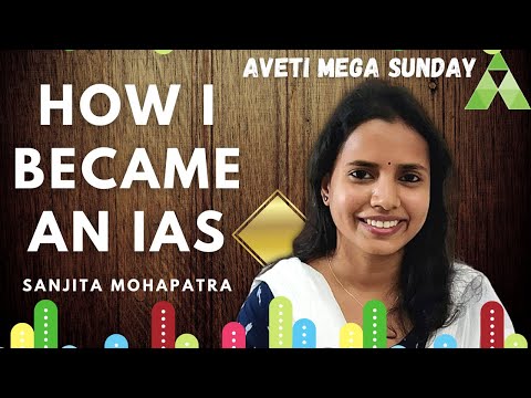 IAS SANJITA MOHAPATRA | RANK 10-CSE 2019 | HOW I BECAME AN IAS | AVETI EXCLUSIVE |