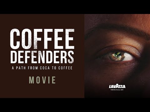 Coffee Defenders: a Path From Coca To Coffee | Film ENG | Lavazza