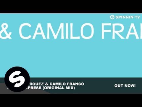 Danny Marquez & Camilo Franco - Fresh Express (Original Mix) - UCpDJl2EmP7Oh90Vylx0dZtA