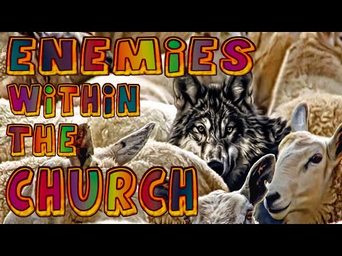 Enemies within the CHURCH