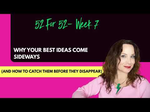 Why Your Best Ideas Come in Sideways
