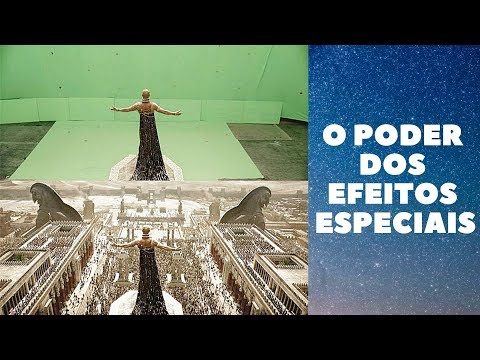 O Poder Dos Efeitos Especiais - Antes e Depois