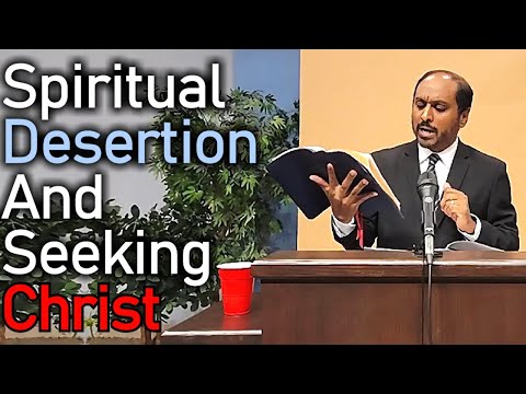 Spiritual Desertion - Reverend Romesh Prakashpalan Sermon (Song of Solomon 3:1-5)