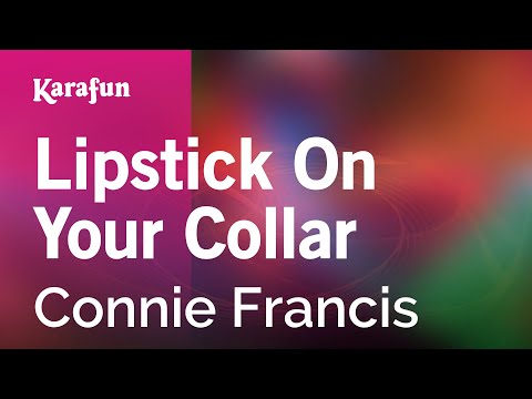 Karaoke Lipstick On Your Collar - Connie Francis * - UCbqcG1rdt9LMwOJN4PyGTKg