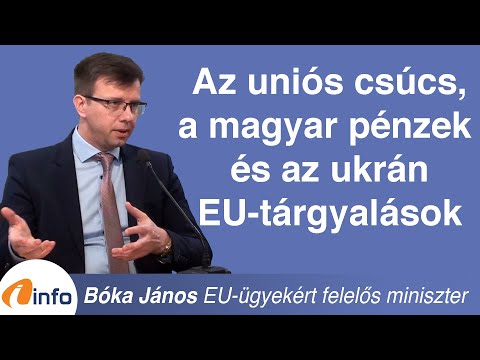 Az Uniós csúcs, a magyar pénzek és az ukrán EU-tárgyalások. Bóka János, Inforádió, Aréna