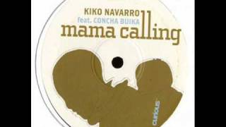 Kiko Navarro feat. Concha Buika - Mama Calling (Tedd Patterson Remix)