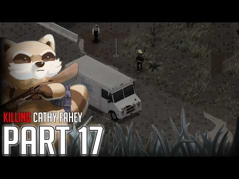 Project Zomboid || Killing Cathy Fahey || Part 17
