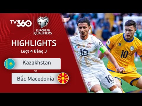 HIGHLIGHTS | KAZAKHSTAN vs BẮC MACEDONIA | TIẾC NUỐI CHO CHỦ NHÀ | VLWC 2026