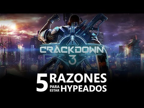 Crackdown 3: 5 razones para el hype