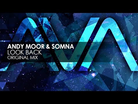 Andy Moor & Somna - Look Back - UCvYuEpgW5JEUuAy4sNzdDFQ