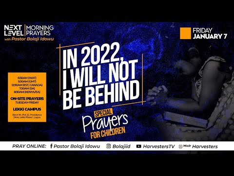 Next Level Prayers  In 2022 I Will Not Be Behind (Special Prayers For Children)  Pst Bolaji Idow