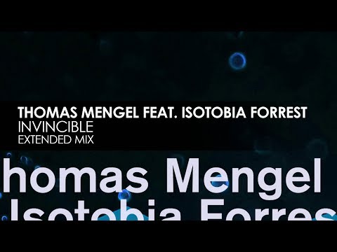 Thomas Mengel featuring Isotobia Forrest - Invincible - UCvYuEpgW5JEUuAy4sNzdDFQ