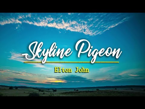 Skyline Pigeon - Elton John (KARAOKE VERSION) - UCj8MrQPTFj08bCg_G0WLFVg