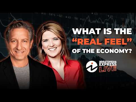 WHAT IS THE “REAL FEEL” OF THE ECONOMY?