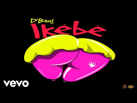 Image: D’Banj - Ikébè [Lyric Video] (U)