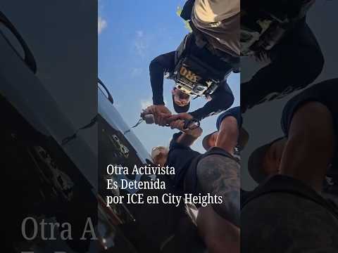 Otra Activista es Detenida <strong>por</strong> ICE en <strong>City</strong> Heights